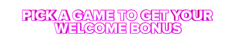 Efbet PICK A GAME TO GET YOUR WELCOME BONUS